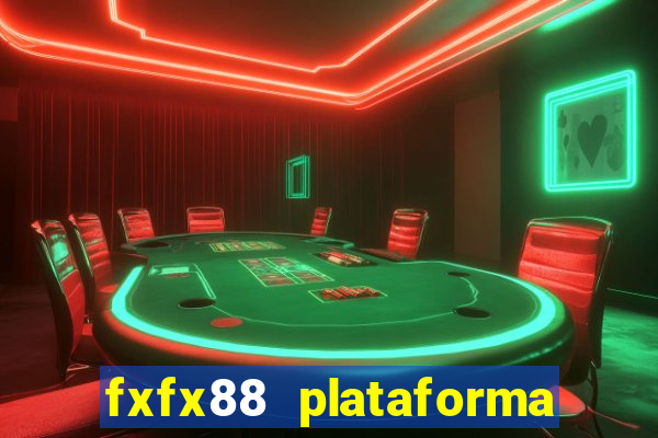 fxfx88 plataforma de jogos